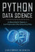 Python Data Science: An Ultimate Guide for Beginners to Learn Fundamentals of Data Science Using Python by Christopher Wilkinson