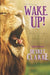 Wake Up! by Devret Clarke