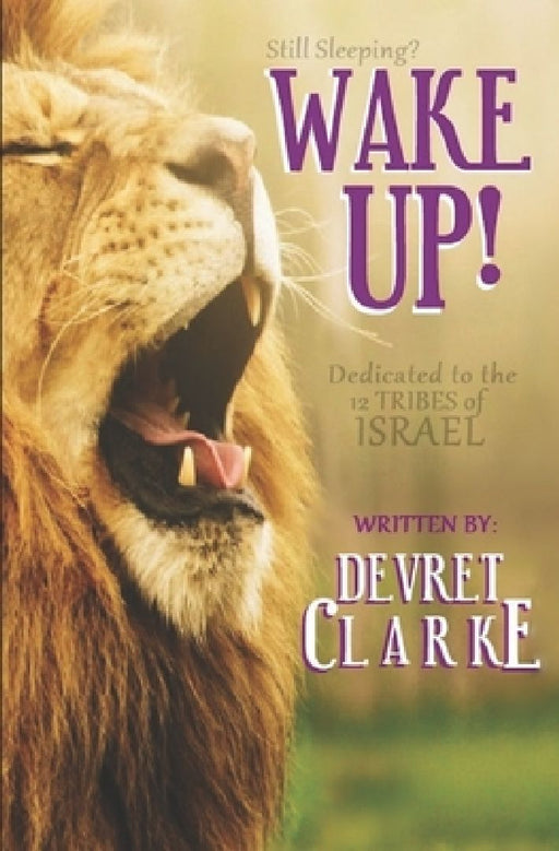 Wake Up! by Devret Clarke