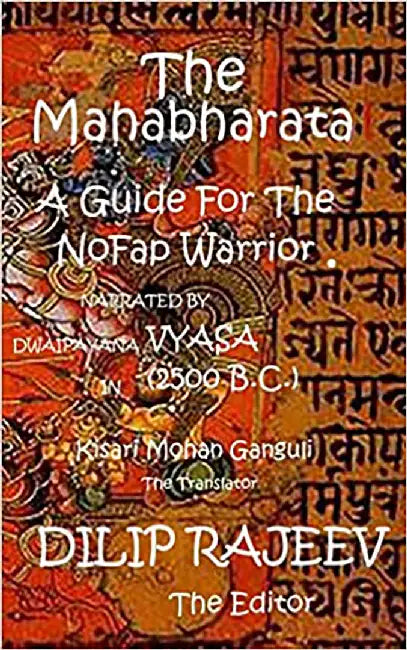 The Mahabharata: A Guide For The NoFap Warrior by Ganguli, Kisari Mohan