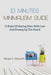 10 Minutes Minimalism Guide: 11 Rules Of Having More With Less And Freeing Up The Hoard by Renae K. Elsworth