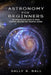 Astronomy For Beginners: The Introduction Guide To Space, Cosmos, Galaxies And Celestial Bodies by Sally R. Ball