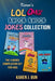 Karen's LOL, OMG And Knock Knock Jokes Collection: The 4 Fun Joke Compilation For Kids by Karen J. Bun