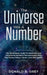 The Universe Has A Number: The Numerology Guide For Beginners And Discovering Numbers That Resonates With Your Future, Money, Career, Love And De by Donald B. Grey