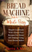 Bread Machine Made Easy: Simple Cookbook With Gluten Free Recipes For Home DIY Baking Using Your Bread Maker by Sierra a. May