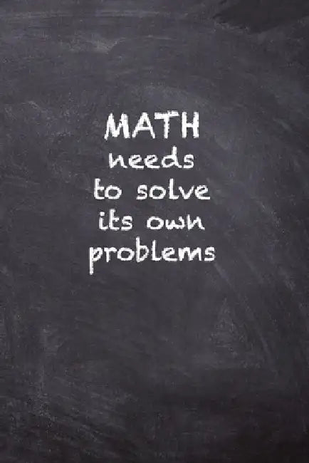 Math Needs to Solve Its Own Problems by Kany Books