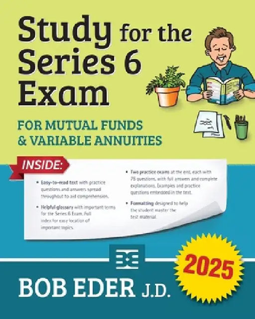 Study for the Series 6 Exam: Investment Companies and Variable Products by Bob Eder