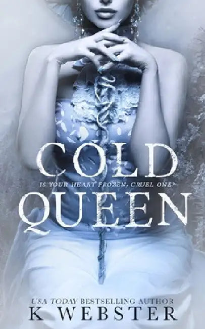 Cold Queen: A Dark Retelling by K. Webster
