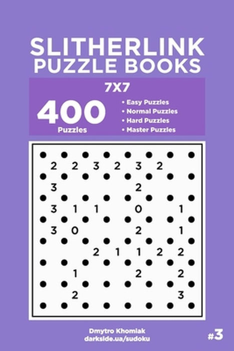 Slitherlink Puzzle Books - 400 Easy to Master Puzzles 7x7 (Volume 3) by Veider, Dart