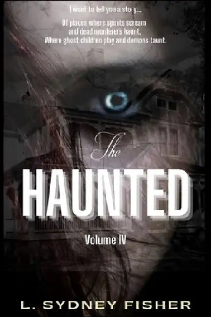 The Haunted: On the Haunted Trail by L. Sydney Fisher