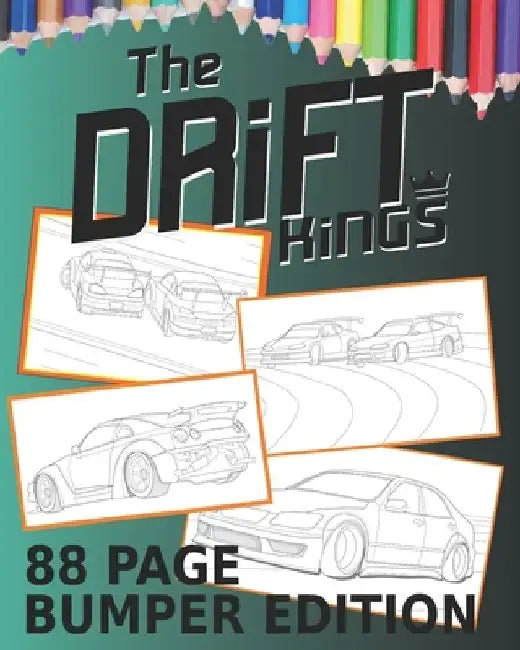 Drift Kings 88 Page Bumper Edition: Coloring Books For Kids Of All Ages by Dk Coloring