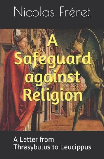 A Safeguard against Religion: A Letter from Thrasybulus to Leucippus by Kirk Watson