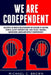 We are codependent. Cultivate authentic relationships by ceasing to control others. Accept imperfection. How to deal traumas, narcissism, abuse and de by Michael C. Brown