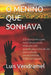 O Menino Que Sonhava by Vendramel, Luis