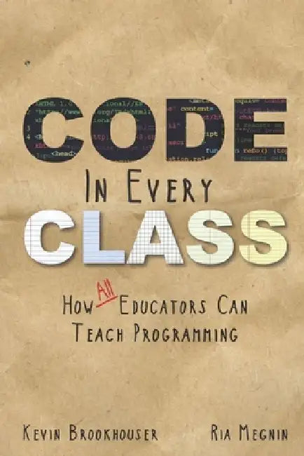 Code in Every Class by Ria Megnin