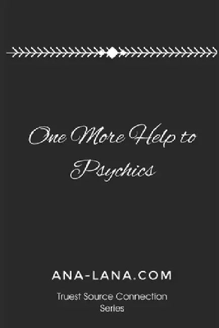 One More Help to Psychics: You are the Noticer by Lana Gilbert