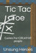 Tic Tac Toe: Games For CREATIVE people by Unsung Heroes