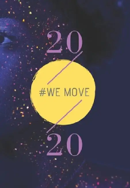 2020: We Move by Saint Monrose