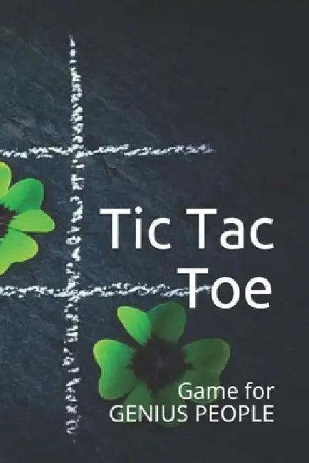 Tic Tac Toe: Game for GENIUS PEOPLE by Unsung Heroes