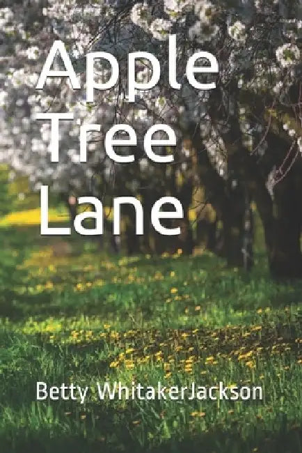 Apple Tree Lane by Betty Whitaker Jackson