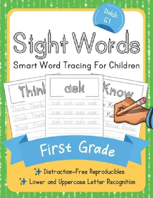Dolch First Grade Sight Words: Smart Word Tracing For Children. Distraction-Free Reproducibles for Teachers, Parents and Homeschooling by Elite Schooler Workbooks