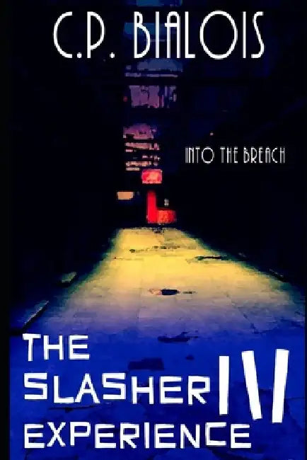 The Slasher Experience III: Into the Breach by Jamie White