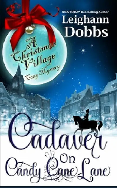 Cadaver on Candy Cane Lane by Leighann Dobbs