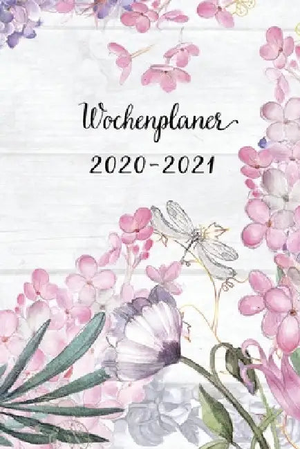 Wochenplaner 2020-2021: Netter Lila Blumen und Kolibri Wochen - und Monatsplaner - Terminkalender Tagesplaner - ein Liebevolles Geschenk für F by Wochenplaner, Mein