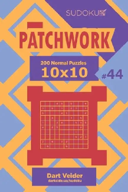 Sudoku Patchwork - 200 Normal Puzzles 10x10 (Volume 44) by Dart Veider