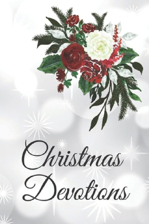 Christmas Devotions: 25 days of Devotion, Gratitude and Prayer by Inspired Press