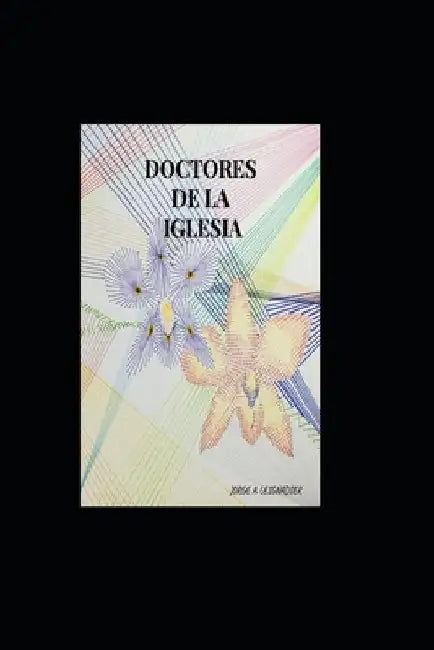 Doctores de la Iglesia by Valdes Moran, Jose de Los Santos