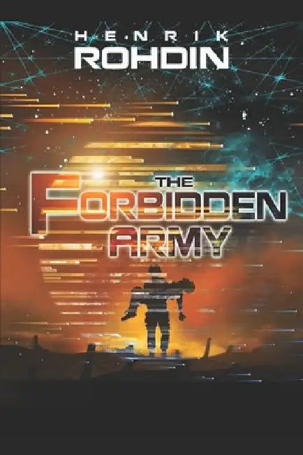 The Forbidden Army by Henrik Rohdin