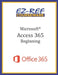 Microsoft Access 365 - Beginning: Instructor Guide (Black & White) by Ez-Ref Courseware