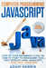 Computer programming Javascript: step-by-step beginner's guide on how to start to programm your first website using Javascript + practical exercises by Adam Harris