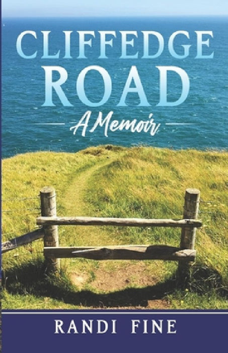 Cliffedge Road: A Memoir by Randi Fine