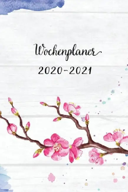 Wochenplaner 2020-2021: Netter Rosa Rot Blumen Wochen- und Monatsplaner - Terminkalender Tagesplaner - ein Liebevolles Geschenk für Frauen und Kollege by Wochenplaner, Mein