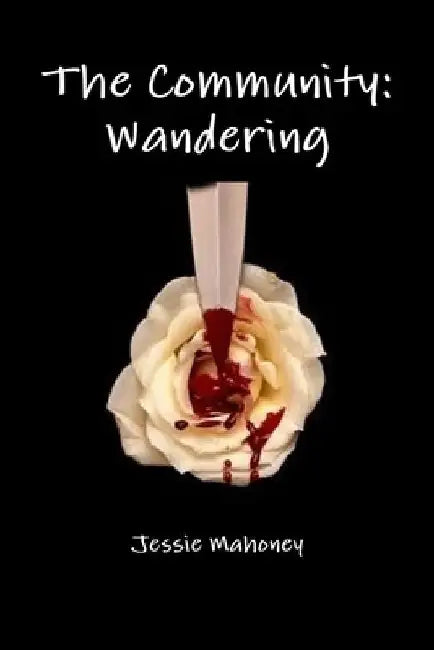 The Community: Wandering Book 4 by Jessie Mahoney