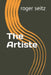 The Artiste by Roger Seitz