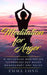 Meditation for Anger: Mindfulness Meditation Techniques for Anger Management and Relief by Emma Long