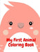 My First Animal Coloring Book: Baby Animals and Pets Coloring Pages for boys, girls, Children by J. K. Mimo