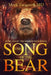 The Song of the Bear by Mark Michael, MD Tungesvik