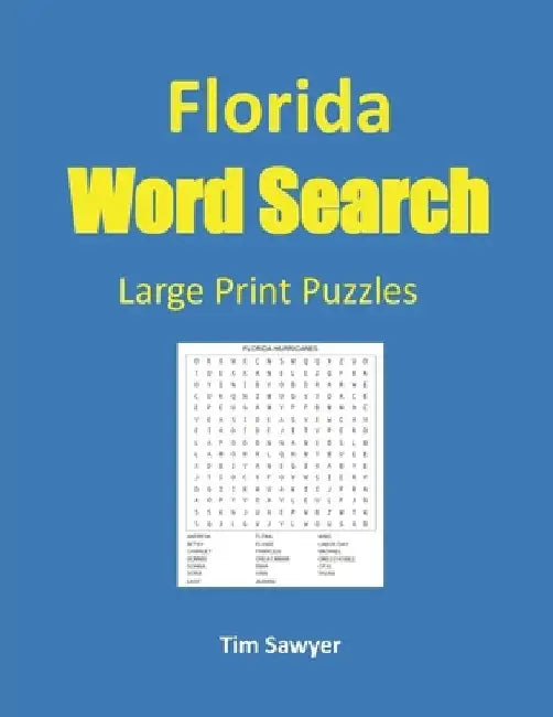 Florida Word Search: Large Print Puzzles by Tim Sawyer