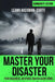 Master Your Disaster: Community Edition: Your Readiness, Response and Recovery Guide by Leann Hackman-Carty