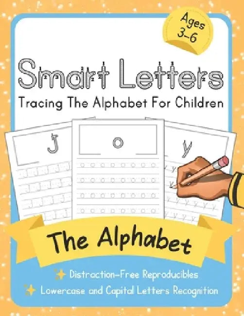 Smart Letters: Tracing The Alphabet For Children: Distraction-Free Reproducibles for Teachers, Parents and Homeschooling by Elite Schooler Workbooks