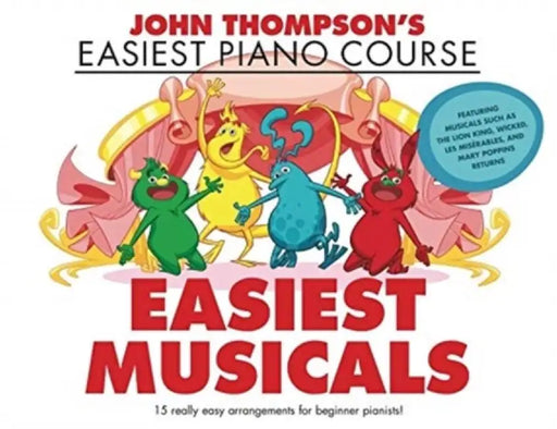 Easiest Musicals: John Thompson's Easiest Piano Course Series by John Thompson