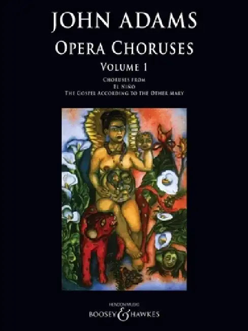 John Adams: Opera Choruses - Volume 1 by John Adams