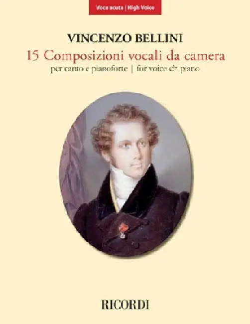 15 Composizioni Vocali Da Camera - High Voice: New Edition Based on the Critical Edition by Vincenzo Bellini, Ilaria Narici