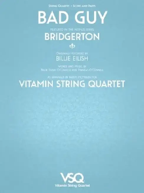 Bad Guy - Featured in the Netflix Series Bridgerton for String Quartet by Billie Eilish