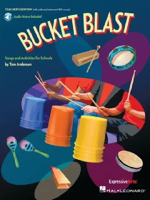 Bucket Blast: Play-Along Activities for Bucket Drums and Classroom Percussion by Tom Anderson