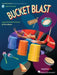 Bucket Blast: Play-Along Activities for Bucket Drums and Classroom Percussion by Tom Anderson